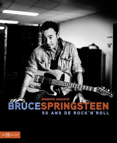 Bruce Springsteen. 50 ans de rock'n'roll