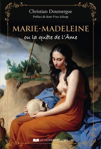 Marie-Madeleine ou la quête de l'Âme