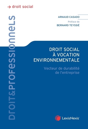 Droit social à vocation environnemental. Feuille de route de la transformation environnementale de l'entreprise
