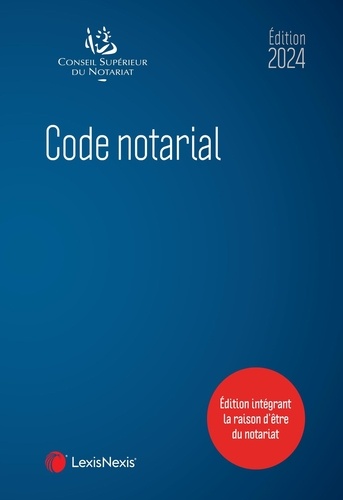 Code notarial. Edition 2024