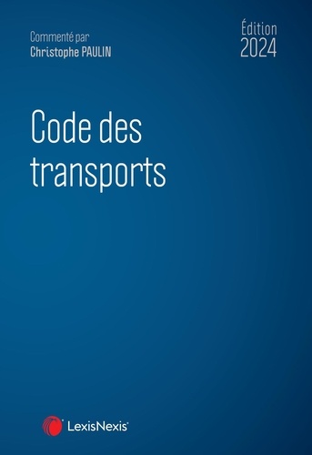 Code des transports. Edition 2024