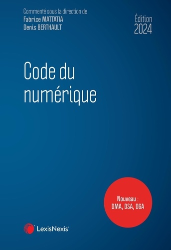 Code du numérique. Edition 2024