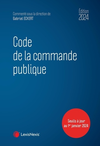 Code de la commande publique. Edition 2024