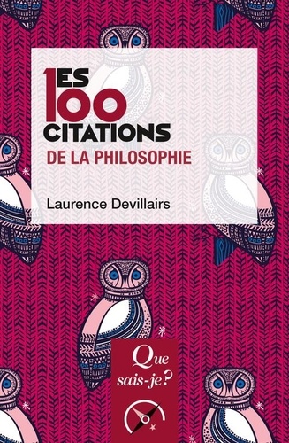 Les 100 citations de la philosophie. 4e édition