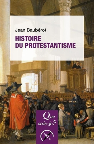Histoire du protestantisme. 11e édition