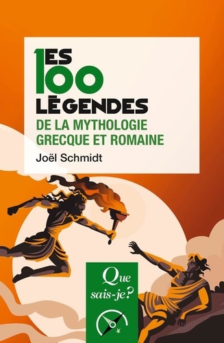 Les 100 légendes de la mythologie grecque et romaine. 3e édition