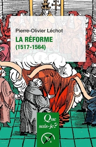 La réforme (1517-1564). 3e édition