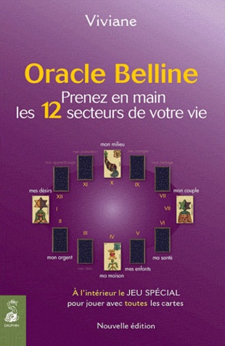 Oracle Belline. Prenez en main les 12 secteurs de votre vie
