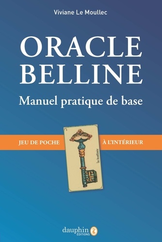 Oracle belline. Manuel pratique de base - Avec un jeu de poche à l'intérieur, 4e édition revue et augmentée