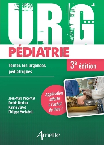 URG' Pédiatrie. Toutes les urgences pédiatriques, 3e édition