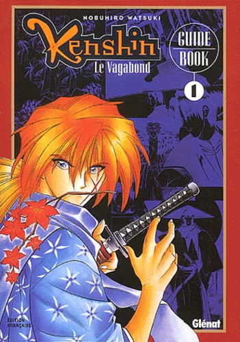 Kenshin Guide Book. Tome 1