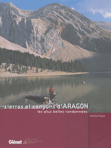 Sierras et canyons d'Aragon. Les plus belles randonnées