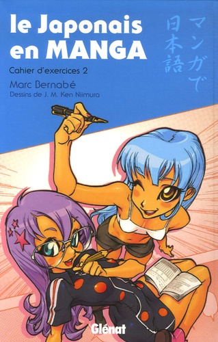 Le japonais en Manga. Cahier d'exercices 2