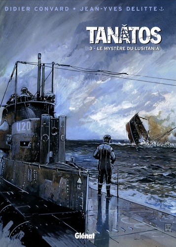 Tanâtos Tome 3 : Le mystère du Lusitania