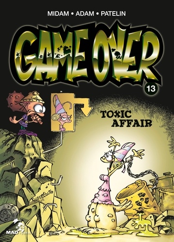 Game Over Tome 13 : Toxic Affair