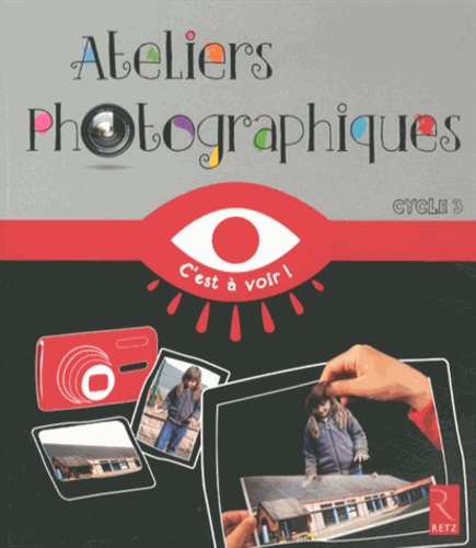 Ateliers photographiques cycle 3