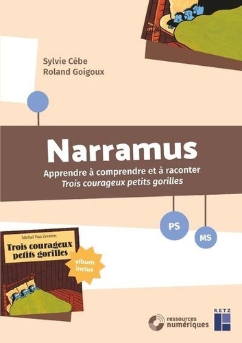 Narramus PS-MS. Apprendre à comprendre et à raconter Trois courageux petits gorilles (album inclus), avec 1 DVD