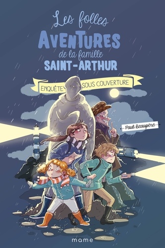 Les folles aventures de la famille Saint-Arthur Tome 12 : Enquête sous couverture