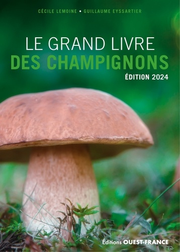 Le grand livre des champignons. Edition 2024