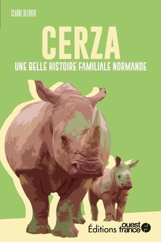 Cerza, une belle histoire familiale normande