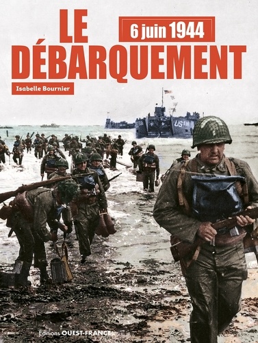 6 juin 1944 le débarquement. Avec 1 DVD