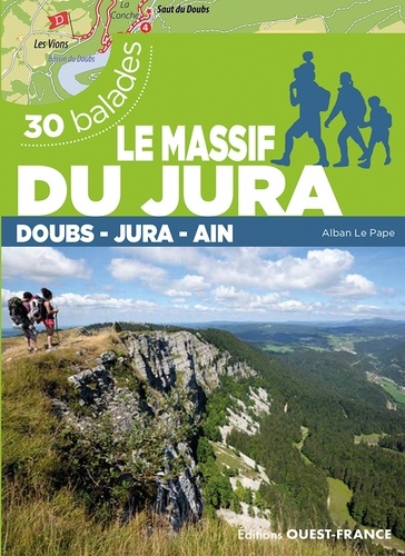 Le massif du Jura. Doubs, Jura, Ain, Edition 2024