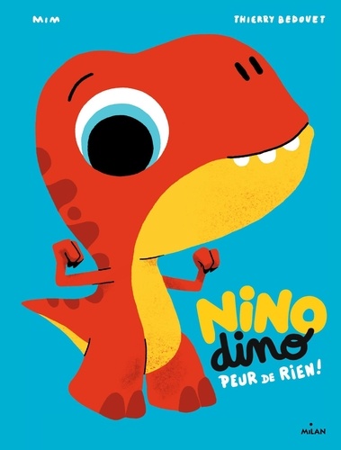 Nino Dino : Peur de rien !