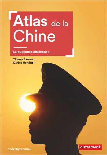 Atlas de la Chine. La puissance alternative, 5e édition