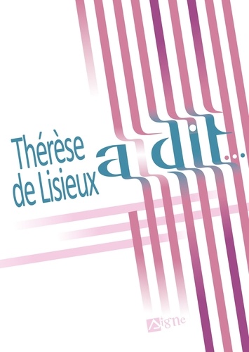 Thérèse de Lisieux a dit