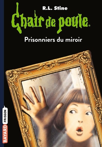 Chair de poule Tome 4 : Prisonniers du miroir