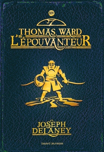 L'Epouvanteur Tome 14 : Thomas Ward L'Epouvanteur