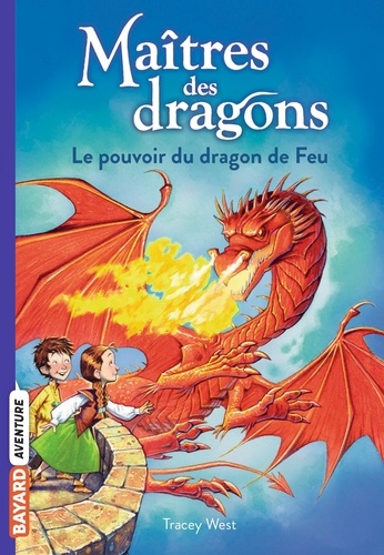 Maîtres des dragons Tome 4 : Le pouvoir du dragon de Feu