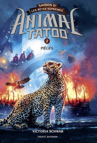 Animal Tatoo - saison 2 - Les bêtes suprêmes Tome 2 : Pièges