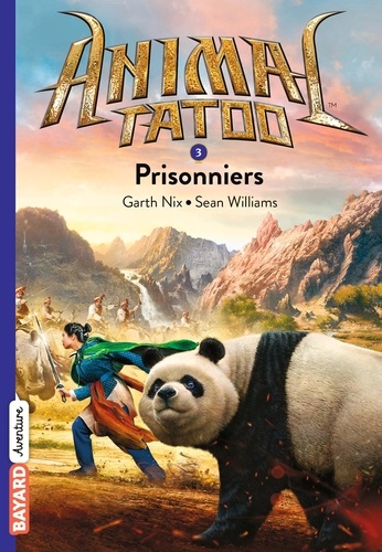 Animal Tatoo Tome 3 : Prisonniers