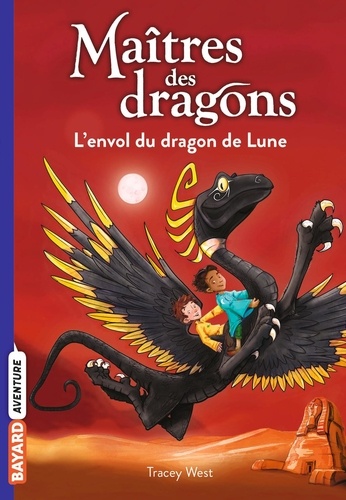 Maîtres des dragons Tome 6 : L'envol du dragon de Lune