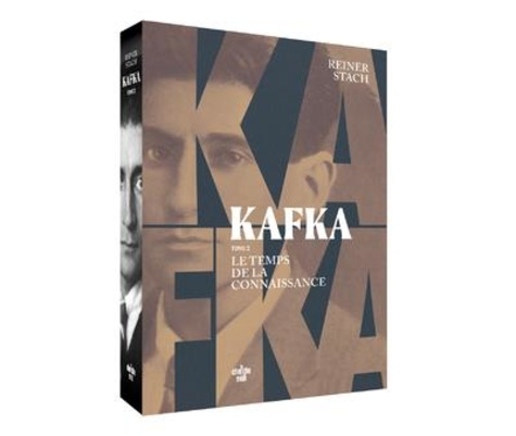 Kafka, le temps de la connaissance. Tome 2