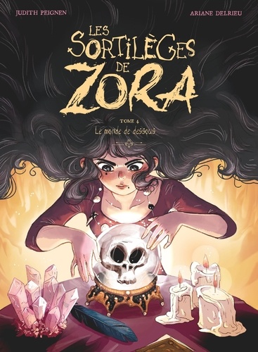 Les sortilèges de Zora Tome 4 : Le monde de dessous