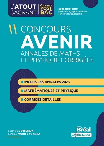 Concours avenir. Annales corrigées Physique et Mathématiques, 3e édition