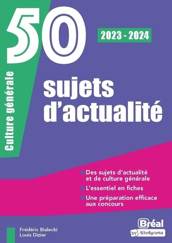 50 sujets d'actualité. Culture générale, Edition 2023-2024