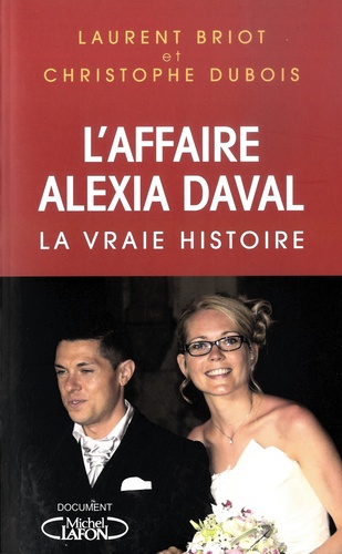 L'Affaire Alexia Daval. La vraie histoire