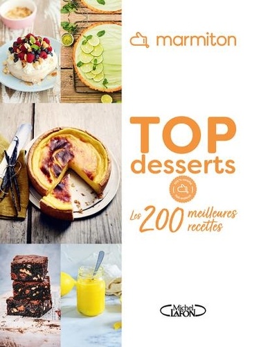 Top desserts. Les 200 meilleures recettes
