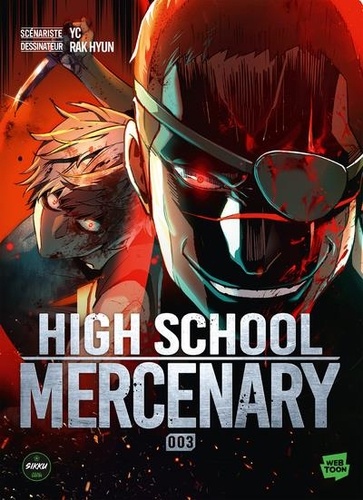 High School Mercenary. Tome 3