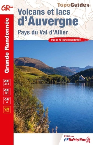 Volcans et lacs d'Auvergne. Pays du Val d'Allier, 8e édition