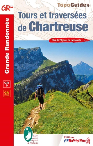 Tours et traversées de Chartreuse. Plus de 20 jours de randonnée, 6e édition