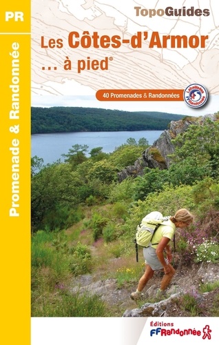 Les Côtes-d'Armor à pied. 40 Promenades & Randonnées, Edition 2024