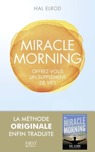 Miracle morning. Offrez-vous un supplément de vie