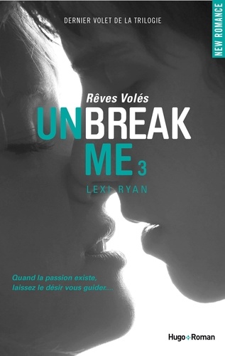 Unbreak me Tome 3 : Rêves volés