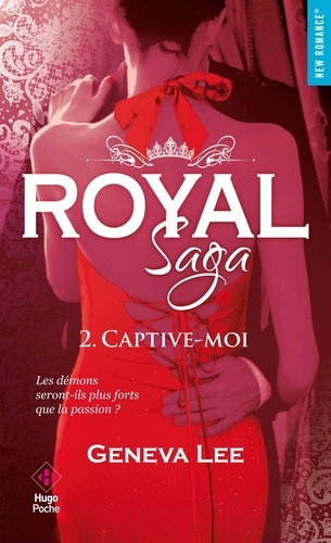 Royal Saga Tome 2 : Captive-moi