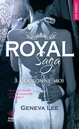 Royal Saga Tome 3 : Couronne-moi