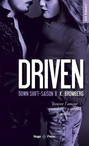 Driven Saison 8 : Down Shift